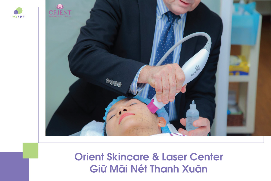 Orient Skincare & Laser Center – Giữ Mãi Nét Thanh Xuân