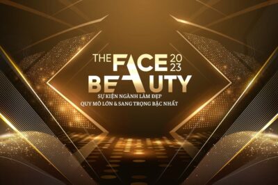 The Face Beauty 2023 – Hội nghị quốc tế kết nối ngành làm đẹp